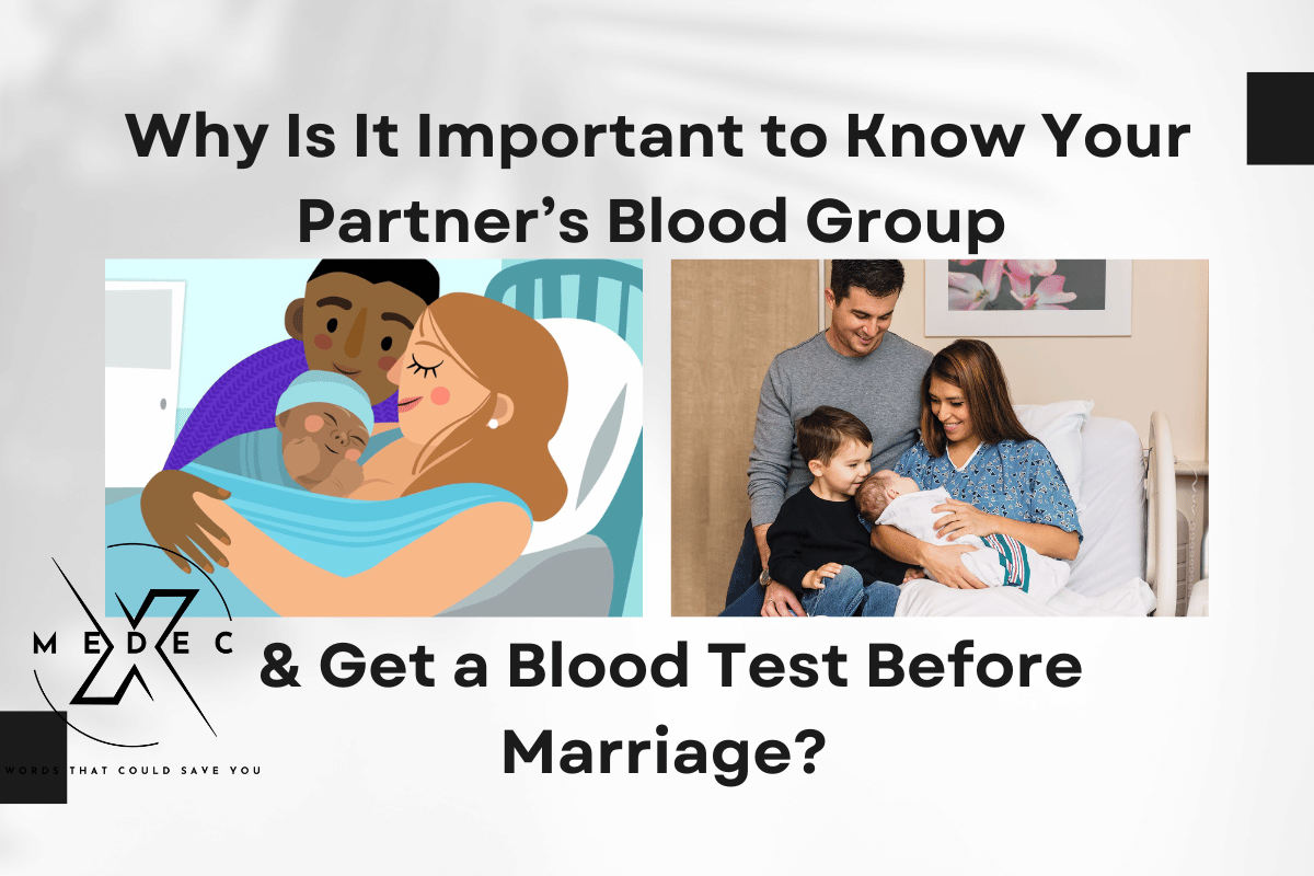 4 reason to Get a Blood Test Before Marriage – Why Is It Important to Know Your Partner’s Blood Group? blood test before marriage